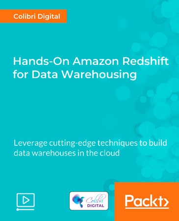 Hands-On Amazon Redshift for Data Warehousing