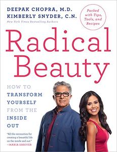 Radical Beauty: How to Transform Yourself from the Inside Out (AZW3)