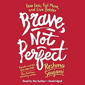 Brave, Not Perfect: Fear Less, Fail More, and Live Bolder Audiobook
