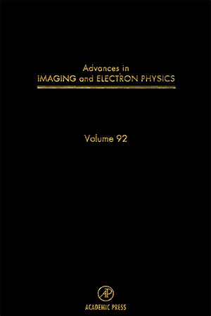 Advances in Imaging and Electron Physics, Volume 92