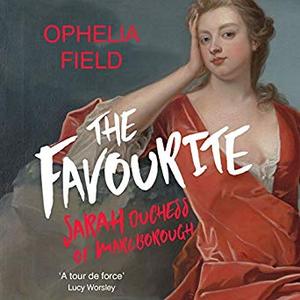 The favourite: Sarah, Duchess of Marlborough Audiobook