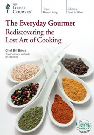 The Everyday Gourmet: Rediscovering the Lost Art of Cooking