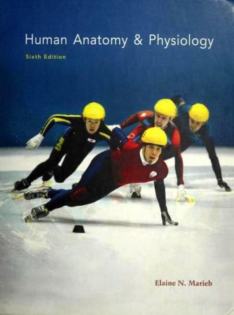 Human Anatomy &amp; Physiology, 6th Edition
