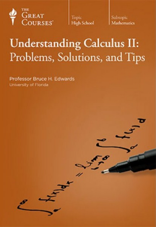 Understanding Calculus II: Problems, Solutions, and Tips