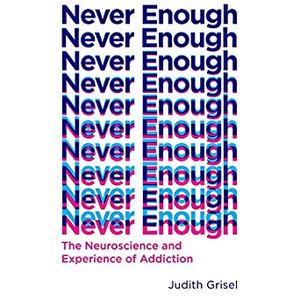 Never Enough: The Neuroscience and Experience of Addiction Audiobook