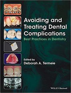 Avoiding and Treating Dental Complications: Best Practices in Dentistry (EPUB)