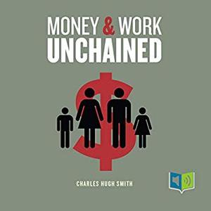Money and Work Unchained Audiobook