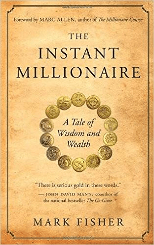 The Instant Millionaire: A Tale of Wisdom and Wealth (Audiobook)