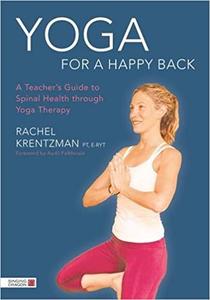 Yoga for a Happy Back: A Teacher's Guide to Spinal Health through Yoga Therapy (EPUB)