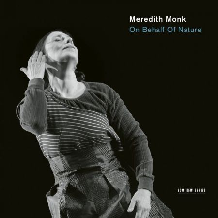 Meredith Monk &amp; Vocal Ensemble - On Behalf of Nature (2016)