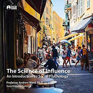 The Science of Influence: An Introduction to Social Psychology Audiobook