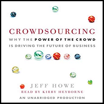 Crowdsourcing: Why the Power of the Crowd Is Driving the Future of Business [Audiobook]