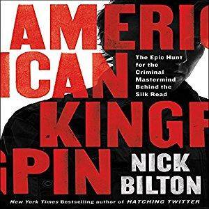 American Kingpin: The Epic Hunt for the Criminal Mastermind Behind the Silk Road Audiobook