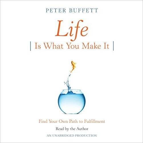Life Is What You Make It: Find Your Own Path to Fulfillment [Audiobook]