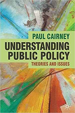 Understanding Public Policy: Theories and Issues
