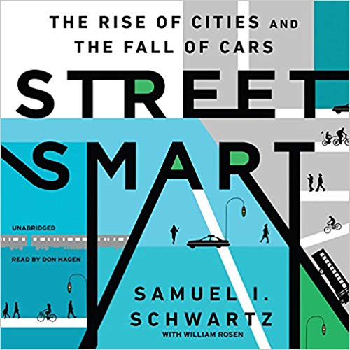 Street Smart: The Rise of Cities and the Fall of Cars Audiobook