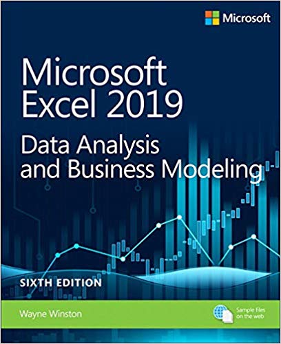 Microsoft Excel 2019 Data Analysis and Business Modeling (6th Edition)