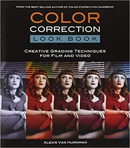 Color Correction Look Book: Creative Grading Techniques for Film and Video (AZW3)
