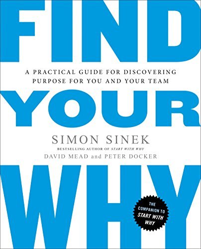 Find Your Why: A Practical Guide for Discovering Purpose for You and Your Team (EPUB)