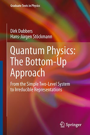 Quantum Physics: The Bottom Up Approach