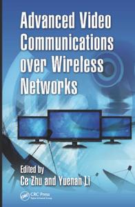 Advanced Video Communications over Wireless Networks
