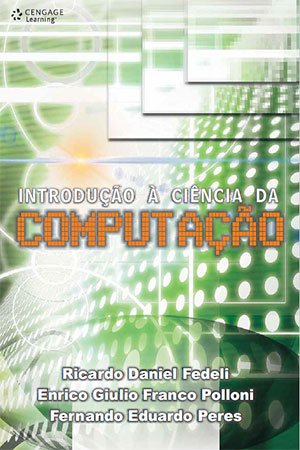 Introdução à Ciência da computação, 2a edição