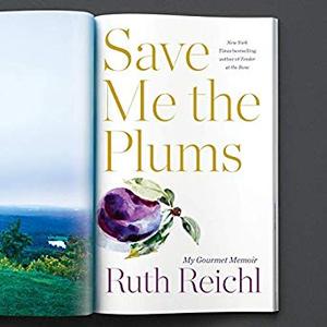 Save Me the Plums: My Gourmet Memoir Audiobook