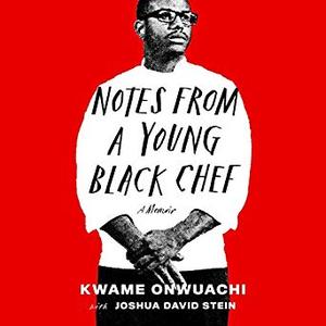 Notes from a Young Black Chef: A Memoir Audiobook