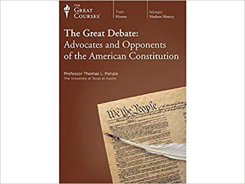 Great Debate: Advocates and Opponents of the American Constitution