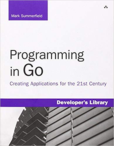Programming in Go: Creating Applications for the 21st Century