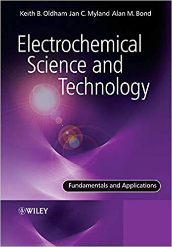 Electrochemical Science and Technology: Fundamentals and Applications