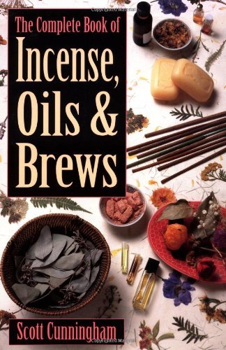 The Complete Book of Incense, Oils and Brews 