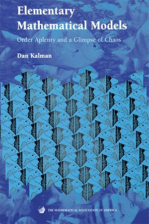 Elementary Mathematical Models: Order Aplenty and a Glimpse of Chaos