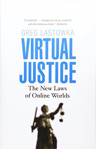 Virtual Justice: The New Laws of Online Worlds 