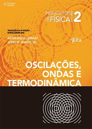Princípios de Física, Volume 2: Oscilações, Ondas e Termodinâmica	