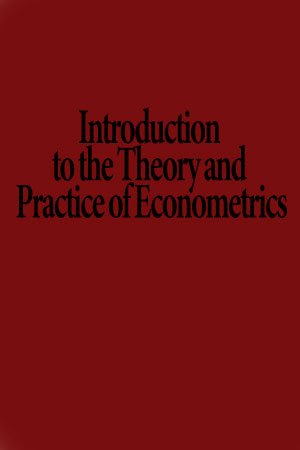 Introduction to the Theory and Practice of Econometrics