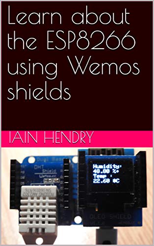 Learn about the ESP8266 using Wemos shields