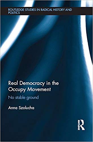 Real Democracy Occupy: No Stable Ground