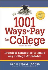 1001 Ways to Pay for College: Practical Strategies to Make Any College Affordable, 4th Edition