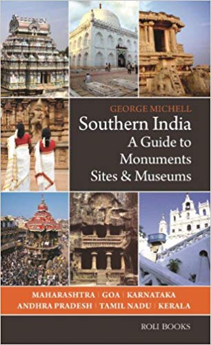 Southern India: A Guide to Monuments Sites &amp; Museums