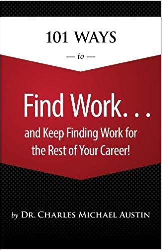 101 Ways to Find Work …and Keep Finding Work for the Rest of Your Career! (EPUB)