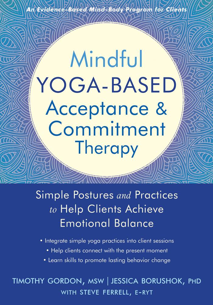 Mindful Yoga-Based Acceptance and Commitment Therapy: Simple Postures ...