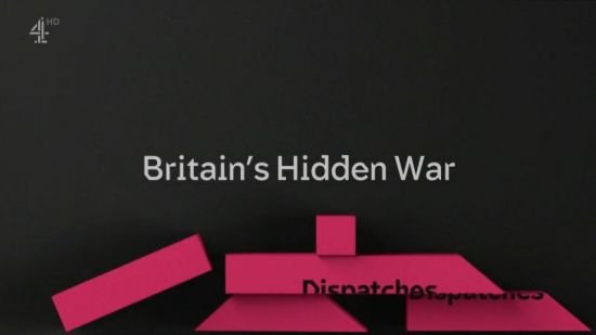 Ch4 Dispatches - Britain's Hidden War (2019) 720p HDTV x264 AAC MVGroup