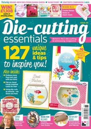 Die-cutting Essentials - Issue 36 - April 2018
