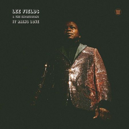 Lee Fields &amp; The Expressiоns - It Rains Love (2019) FLAC