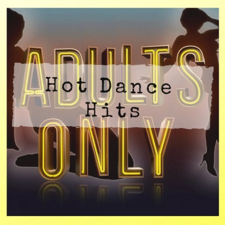 VA - ADULTS ONLY HOT DANCE HITS (2019)
