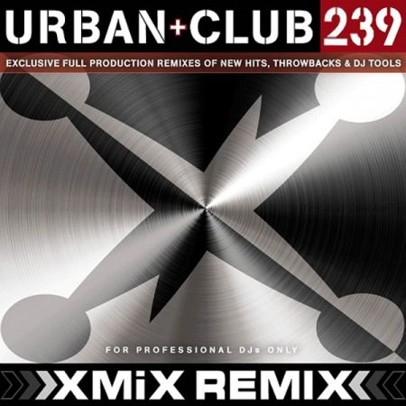 VA - X-Mix Urban &amp; Club Series 239 (2019) MP3