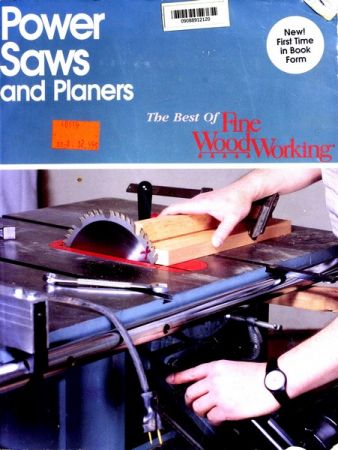 Power Saws and Planers (Best of Fine Woodworking)