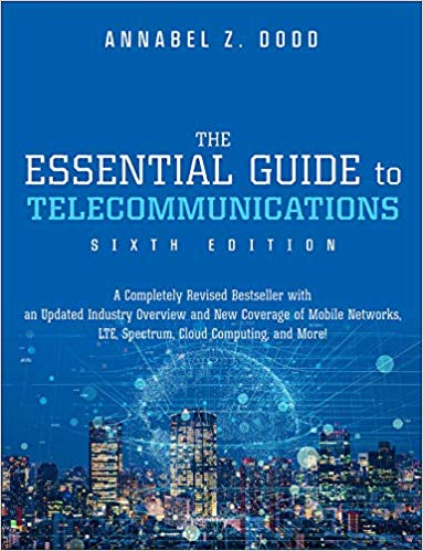 The Essential Guide to Telecommunications (6th Edition)