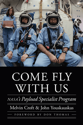 Come Fly with Us : NASA's Payload Specialist Program (PDF)